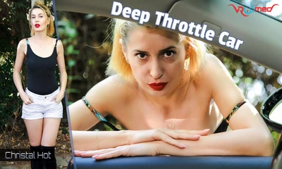 Deep Throttle Car Christal Hot VR Porn Video